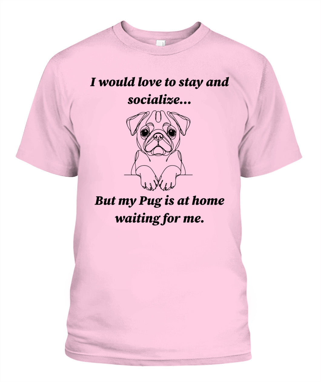 Unisex "Anti-Social" Pug Shirt - A must for Pug lovers!