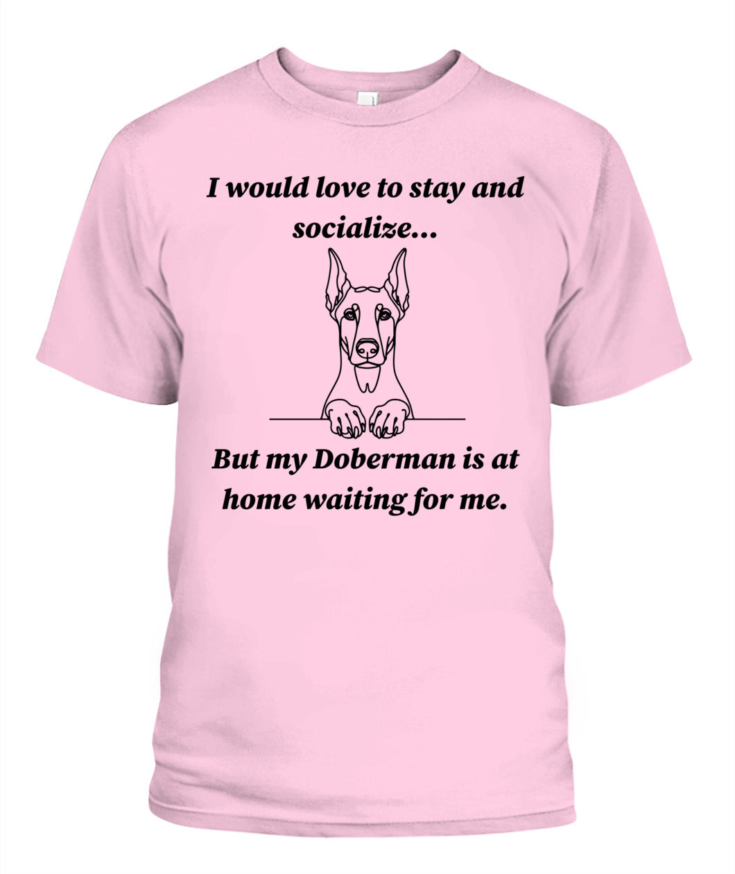 Unisex "Anti-Social" Doberman Shirt - A must for Doberman lovers!