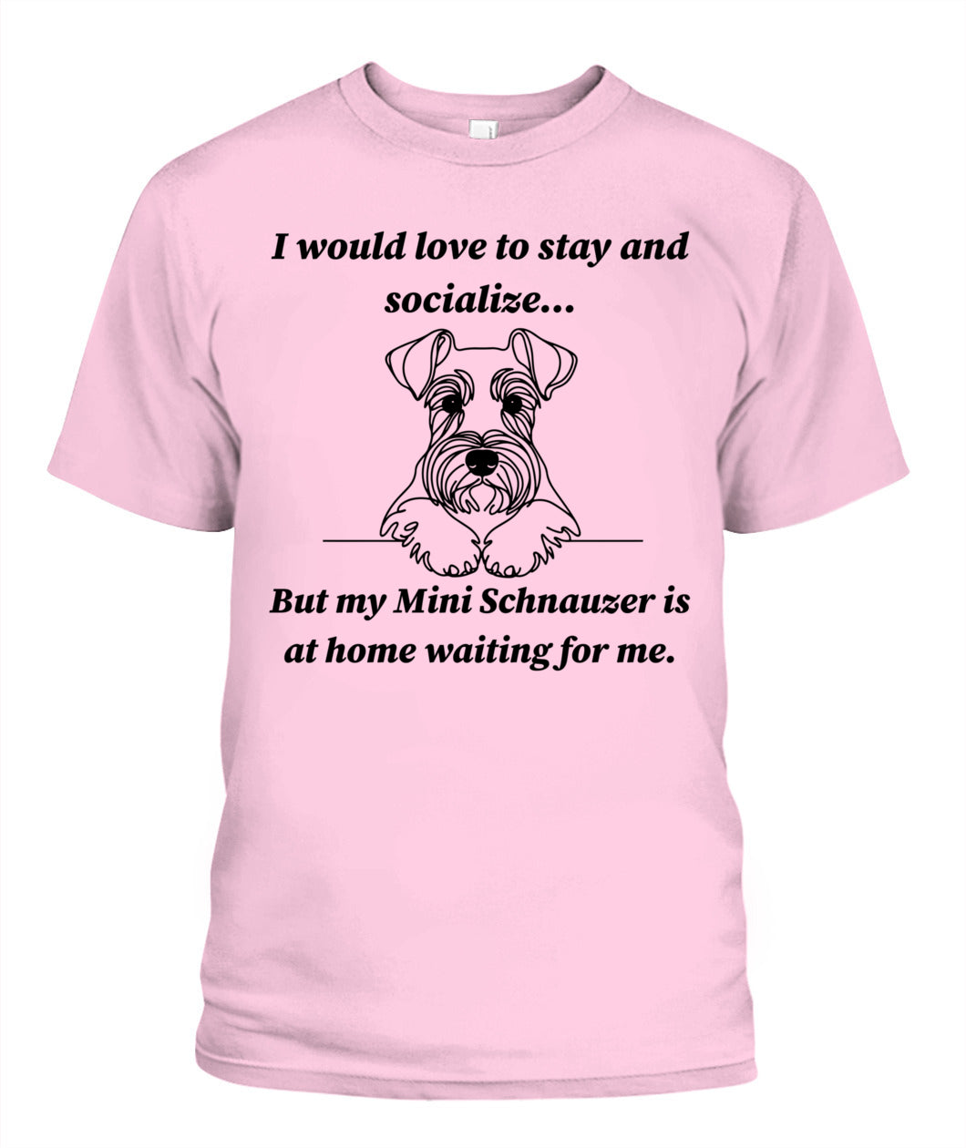 Unisex "Anti-Social" Mini Schnauzer Shirt - A must for Mini Schnauzer lovers!
