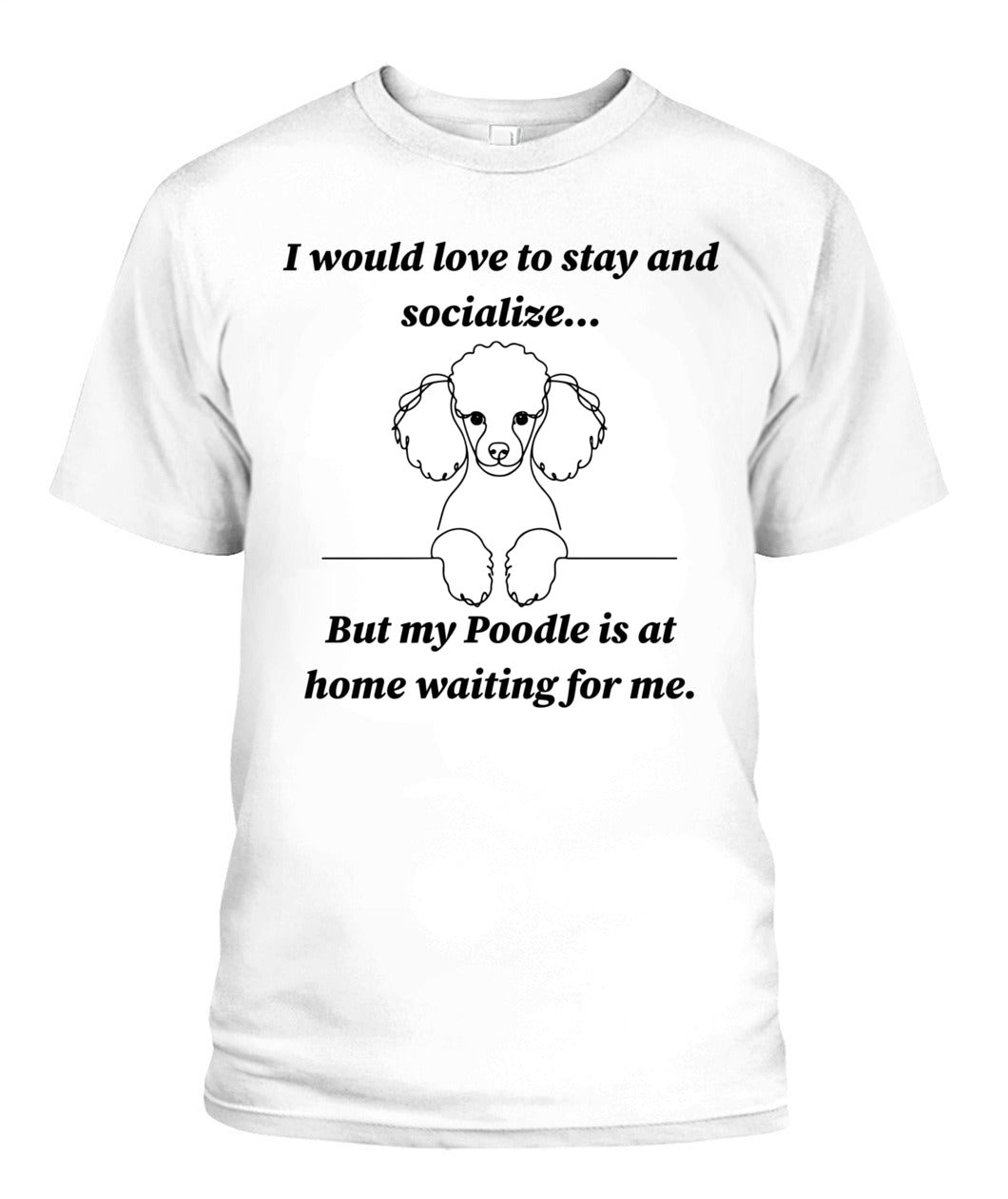 Unisex "Anti-Social" Poodle Shirt - A must for Poodle lovers!