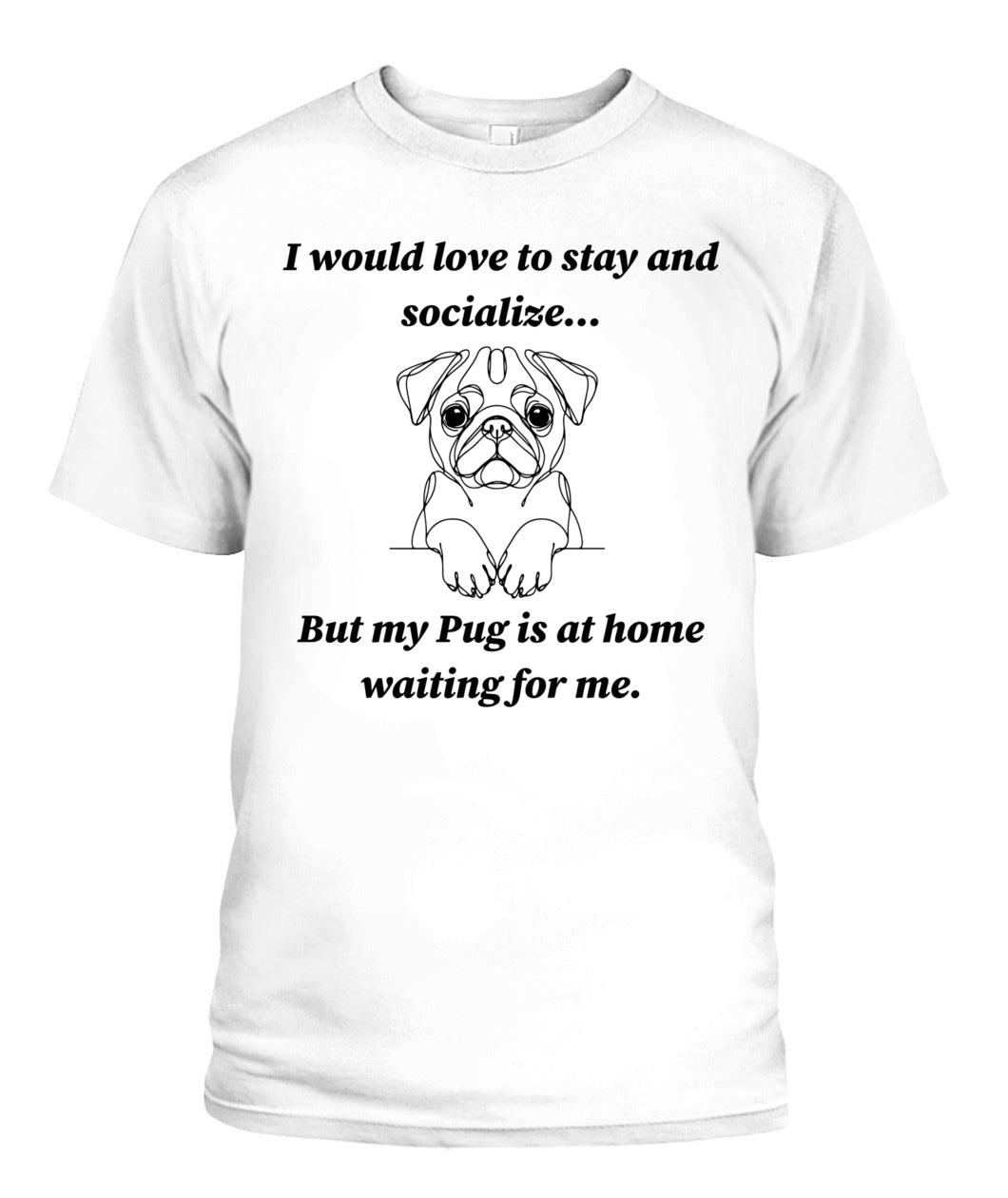 Unisex "Anti-Social" Pug Shirt - A must for Pug lovers!