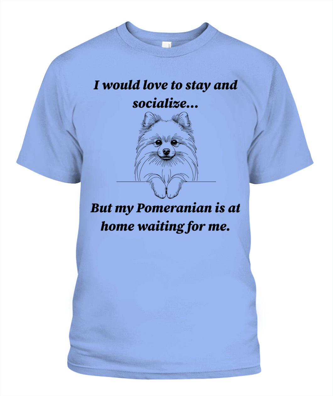 Unisex "Anti-Social" Pomeranian Shirt - A must for Pomeranian lovers!