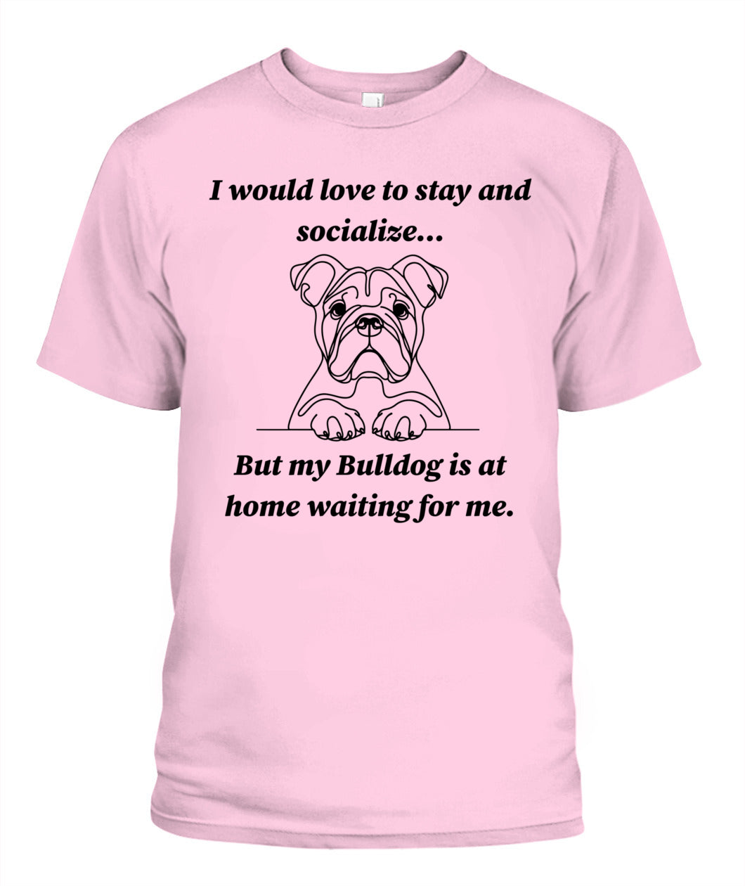 Unisex "Anti-Social" Bulldog Shirt - A must for Bulldog lovers!